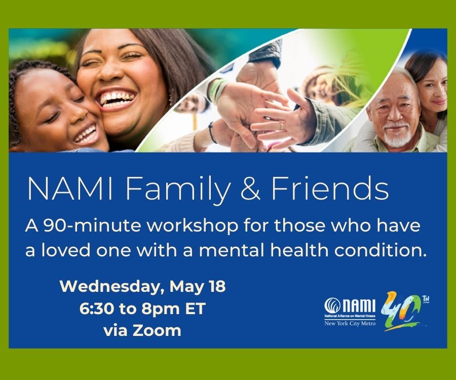 NAMI Family & Friends – May 18, 2022